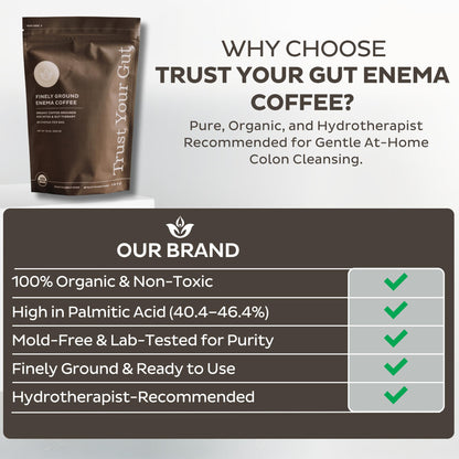 Trust Your Gut Organic Ground Coffee Enema for Detox and Gut Health, Mold Free Colon Cleanse Gerson Enema Coffee Women and Men, 40 Enemas per Bag - 1lb