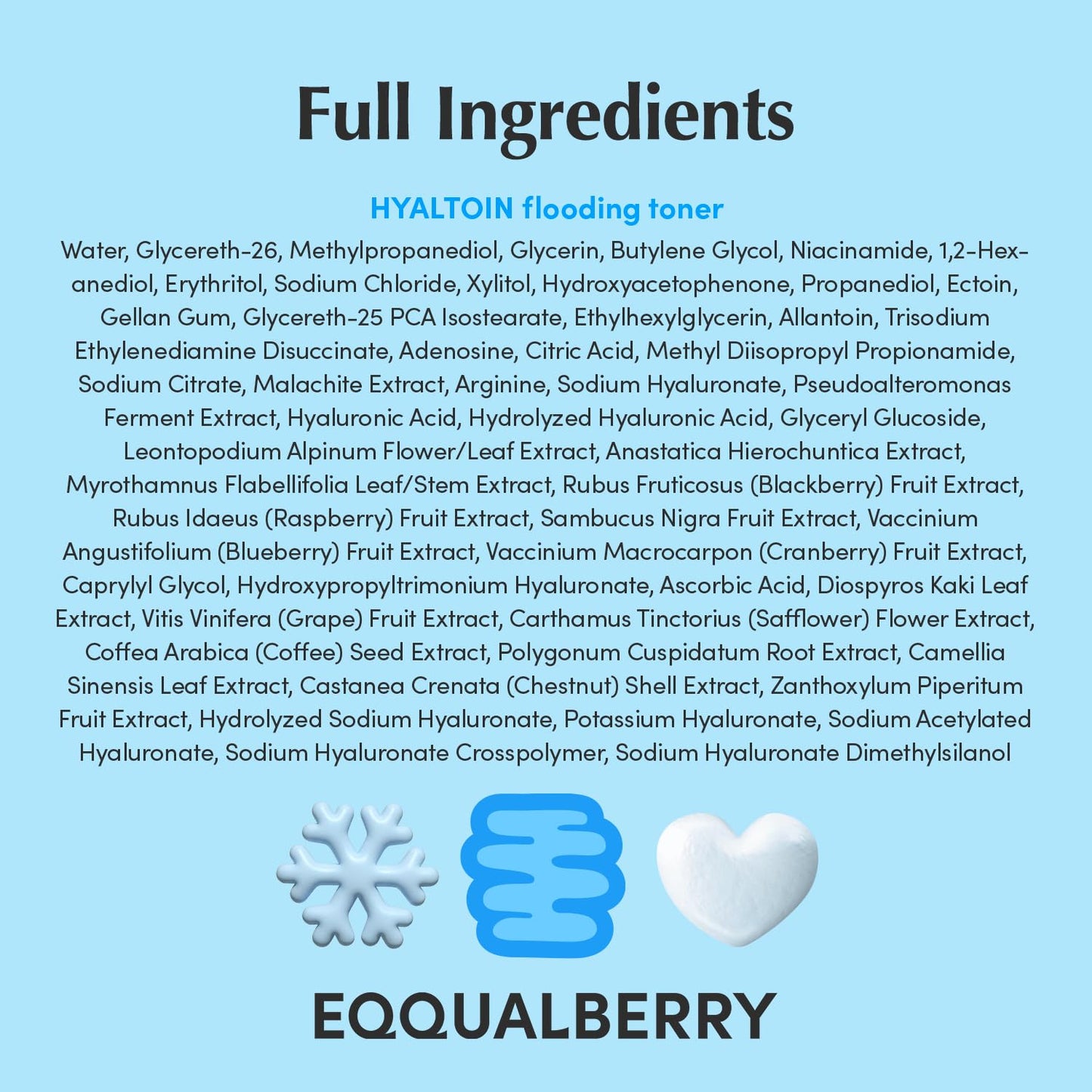 EQQUALBERRY Hyaltoin Flooding Toner | Moisture-Rich Hydrogel Toner for Deep Hydration | Cooling Essence Texture | Hyaluronic Acid & Ectoin